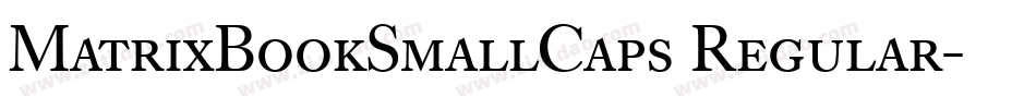 MatrixBookSmallCaps Regular字体转换
